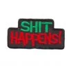 Hurly-Burly (p) Shit Happens Iron On Patch