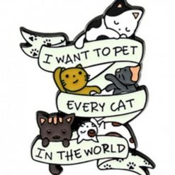 8Seasons Findings I Want To Pet Every Cat In The World Enamel Pin Jewellery