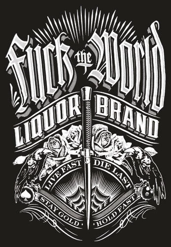 Hurly-Burly (D) T-Shirts Liquorbrand: F**K The World T-Shirt 5 Hurly-Burly (D) T-Shirts Liquorbrand: F**K The World T-Shirt
